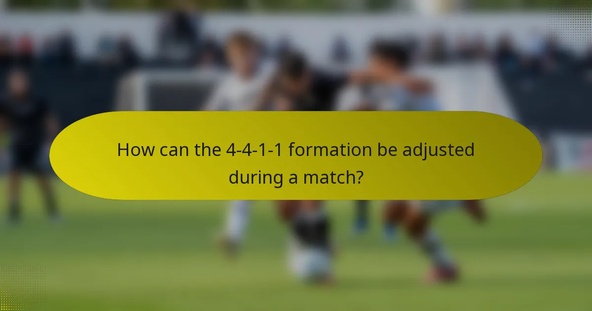 How can the 4-4-1-1 formation be adjusted during a match?