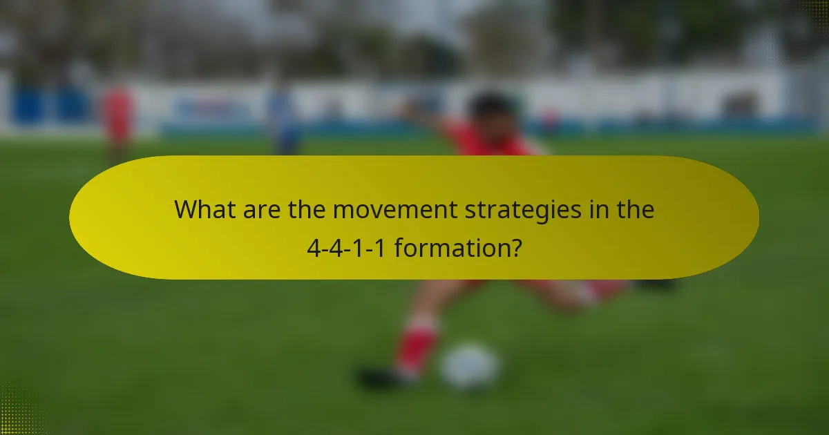 What are the movement strategies in the 4-4-1-1 formation?