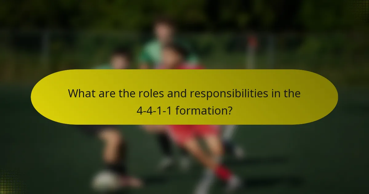 What are the roles and responsibilities in the 4-4-1-1 formation?
